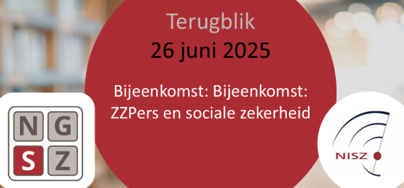 NISZ/NGSZ bijeenkomst over zzp’ers en sociale zekerheid